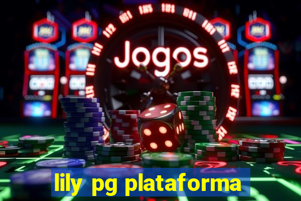 lily pg plataforma